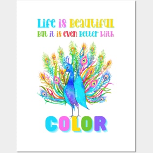 Life is Beautiful, but it is even better with Color | Colorful Floral Peacock Posters and Art